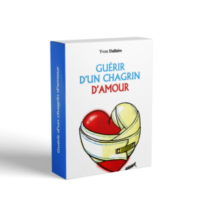 Guérir d’un chagrin d’amour – Le guide doux pour tourner la page et se reconstruire