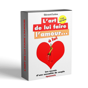 L’art de lui faire l’amour – Guide à deux pour une sexualité épanouie