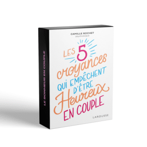 Déconstruisez les 5 croyances toxiques – Clé d’un couple heureux et épanoui