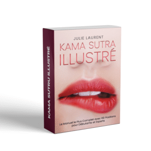 Kama Sutra Illustré – 69 positions modernes pour pimenter votre intimité
