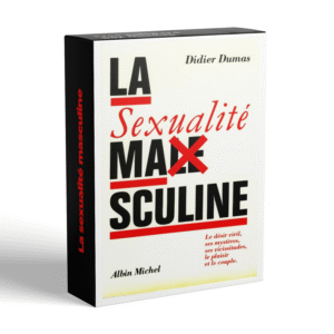 La sexualité masculine – Plongée psychanalytique dans l’imaginaire et le désir de l’homme