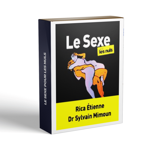 Le Sexe pour les Nuls – Guide complet, ludique et accessible sur la sexualité