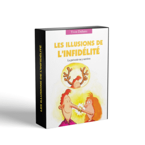 Les illusions de l’infidélité – Décryptez ce tabou pour renforcer votre couple