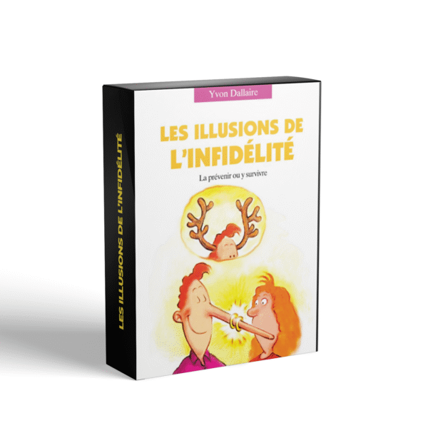 Les illusions de l’infidélité – Décryptez ce tabou pour renforcer votre couple